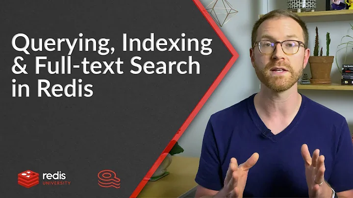 Querying, Indexing, and Full-text Search in Redis