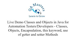 Classes, Objects, Getter, Setter Methods, This keyword, Encapsulation for Java Dev/Testers Session 9