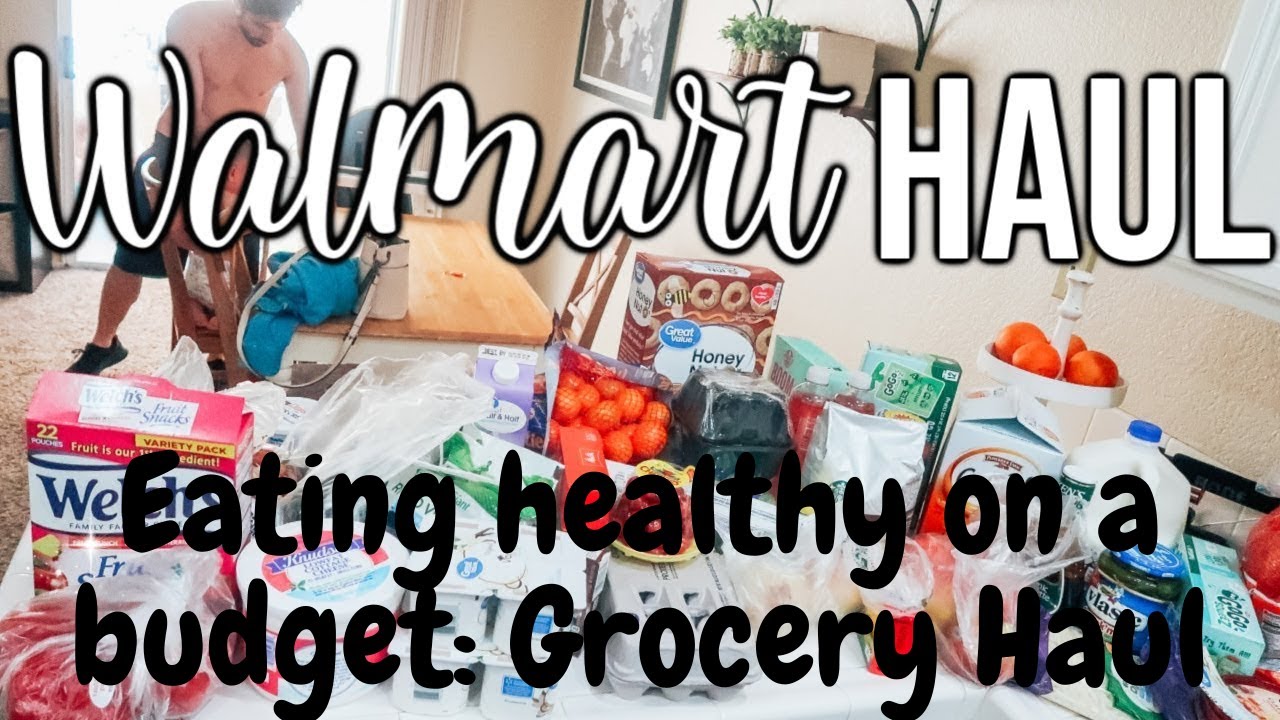 EATING HEALTHY ON A BUDGET: GROCERY HAUL - YouTube