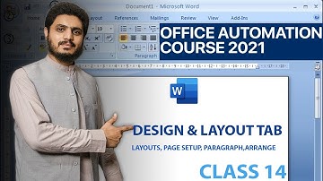 LECTURE 14 || DESIGN & LAYOUT TAB || Page setup, Layout,  Arrange || Office Automation Course (2021)