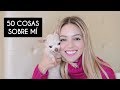 50 Cosas Sobre Mí | Mariana Rodríguez