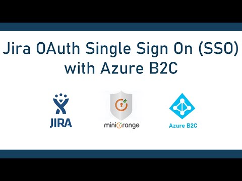 Azure B2C Single Sign On (OAuth/OIDC SSO) | Login into Jira using Azure B2C | Jira Azure B2C SSO