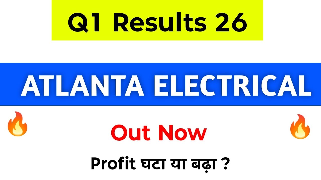 Atlanta Electricals Q1 Results | Atlanta Electricals Share Latest News | Atlanta Electricals Share