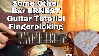 ERNEST - Some Other Bar | Guitar Tutorial | Lesson | Fingerpicking Riff