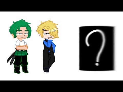 Video ~|| sanji and Zoro react to shipps ||~ [GC]∆×... - youtube