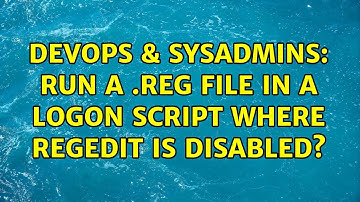 DevOps & SysAdmins: Run a .REG file in a logon script where regedit is disabled? (3 Solutions!!)