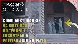 AC Mirage: How to blend into the crowd on the ground floor and find the poet Arib in the outer co...