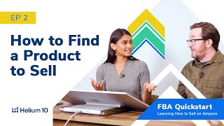 Episode 2: How to Find a Product to Sell | FBA Quickstart by Helium 10