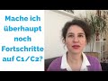 Wie schätze ich meinen FORTSCHRITT als FORTGESCHRITTENER Deutschlerner ein? (C1/C2)