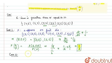 A pair of\r\ndice is thrown. Let E\nbe the event\r\nthat the sum is greater than or equal to 10 ...