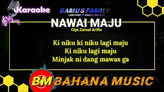  Nawai Maju Karaoke Lagu Ldanung