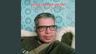 Hanya sebatas pernah