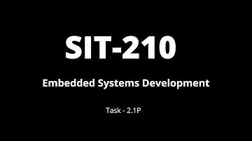 SIT-210 || Embedded Systems Development || Task-2.1P