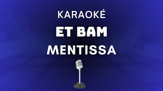 Mentissa - Et Bam (Karaoké)