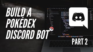 Build a Pokédex Discord Bot: Research and Requirements | Part 2