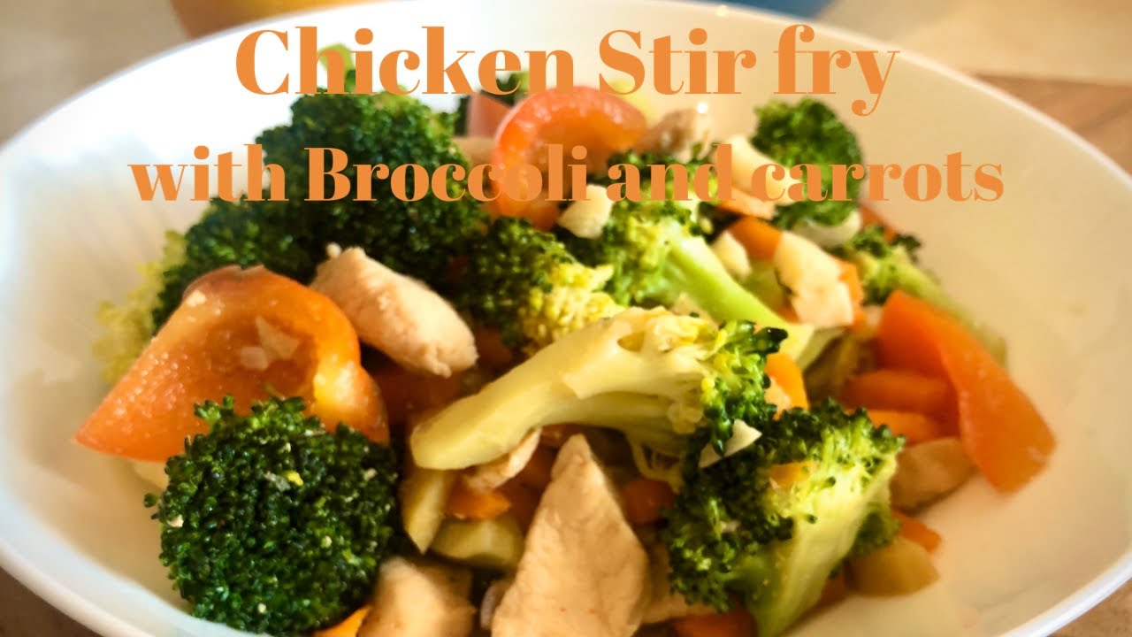 HEALTHY DIETS || CHICKEN STIR FRY WITH BROCCOLI AND CARROTS 🥕 - YouTube