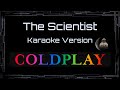 Coldplay The Scientist CC Karaoke Instrumental