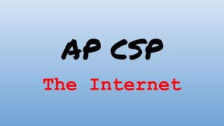 AP CS Principles Exam Review - The Internet