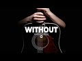 [FREE] Acoustic R&B Type Beat "Without" (Sad Guitar Hip Hop Instrumental)