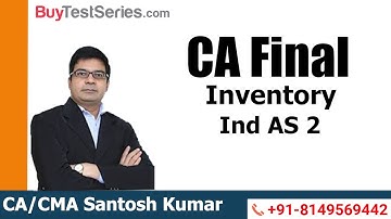 CA Final Inventory Ind AS 2 Video lecture by CA/CMA Santosh Kumar