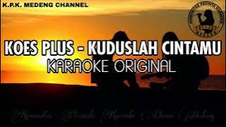 Koes Plus - Kuduslah Cintamu Karaoke Original