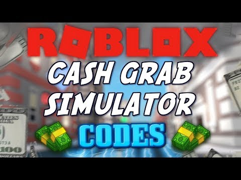 Cash Grab Simulator All Money Codes January 2018 Roblox Youtube - money codes for cash grab simulator roblox