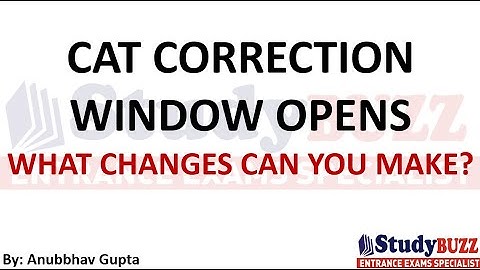 CAT 2023 Correction Window Opens | What all can you edit?