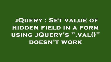jQuery : Set value of hidden field in a form using jQuery