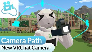 Camera Path: VRChat Camera Addon