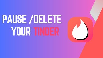 How to Pause or Deactivate Your Tinder Account