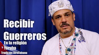 Recibir Guerreros, Nos Explica Babalosha Omiolofunké Guido Javier Oni Yemayá