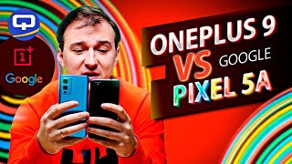 OnePlus 9 vs Google Pixel 5A. Сравнение. Большая разница?