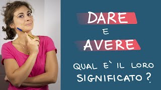 Il vero significato di DARE e AVERE: senza confusione!