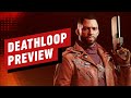 Deathloop Preview: It Isn't a Roguelike, It's Supernatural Hitman