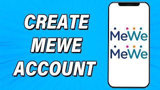 Create MeWe Account 2022 | MeWe App Account Registration Guide | MeWe Sign Up screenshot 2