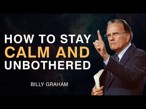 Don’t React to the Chaos, Rise Above It and Stay Unbothered | Billy Graham
