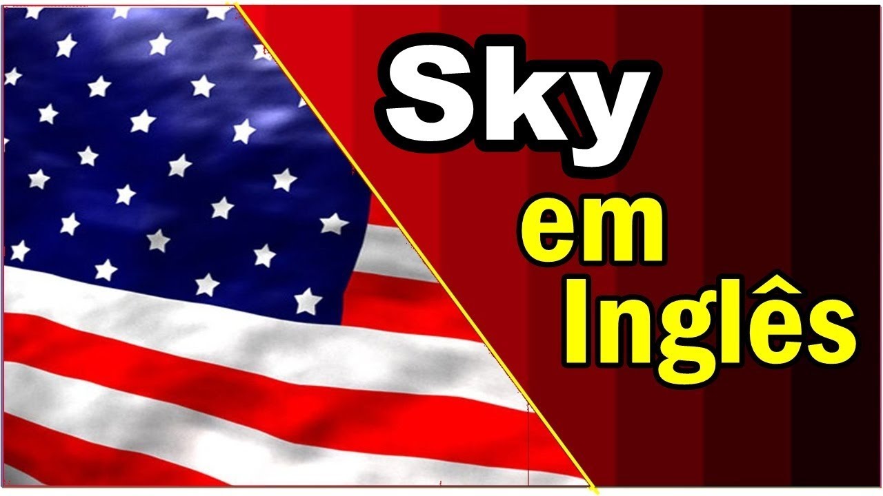 O que Significa Sky em inglês - YouTube