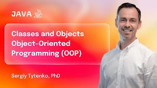 Lecture 9. Classes and Objects. Object-oriented programming, OOP | Java Fundamentals Wealth
