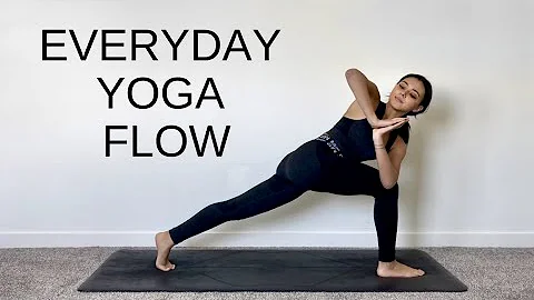 Quick Everyday Yoga Flow | Practice Daily To Feel ...