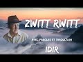 Zwitt rwitt  idir  avec paroles et traduction