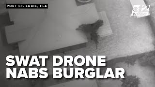 SWAT drone nabs suspected burglar in Port St. Lucie neighborhood