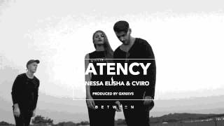 Video thumbnail of "Vanessa Elisha ft. CVIRO - Latency (Prod By. GXNXVS)"