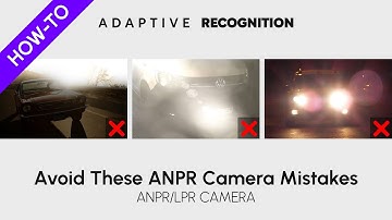 How-to Video: ANPR Cameras / Episode 3 – Typical Mistakes of ANPR Camera Installations