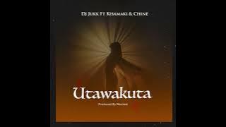 DJ Jukk ft Kisamaki & Chine - Utawakuta { Audio}