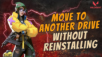 How to Move Valorant to Another Drive Without Reinstalling | Valorant Tutorial (2025)