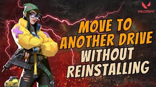 How to Move Valorant to Another Drive Without Reinstalling | Valorant Tutorial (2025)