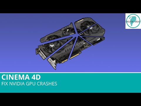 Cinema 4D: Fix Nvidia GPU Crashes