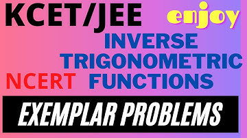 NCERT EXEMPLAR PROBLEMS:INVERSE TRIGONOMETRIC FUNCTIONS
