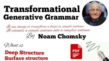 Transformational Generative Grammar/ Noam Chomsky/Transformational Rule/ deep/surface structure