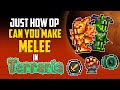 Just How OP Can You Make Melee in Terraria? | HappyDays